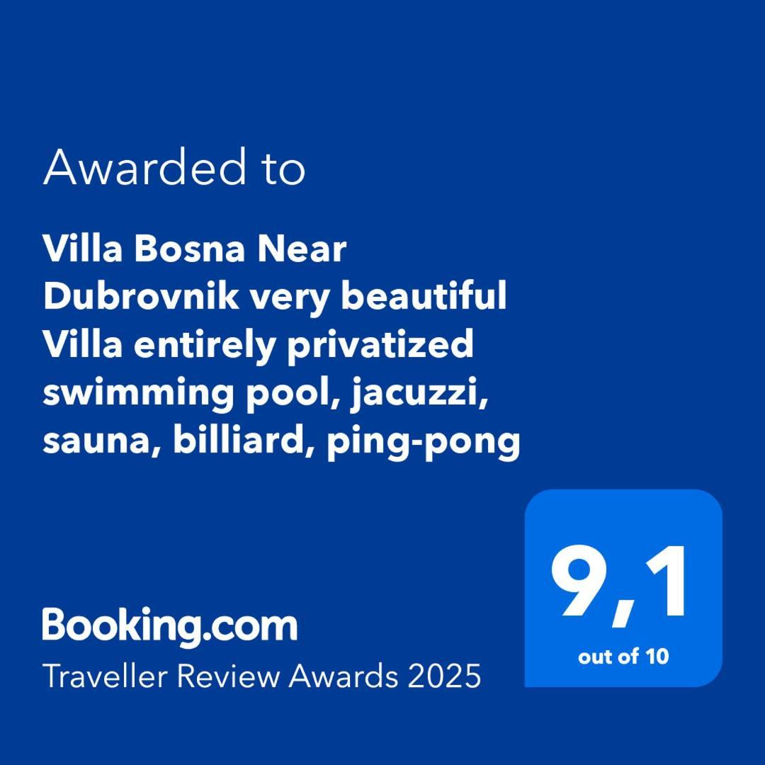 Villa Bosna Near Dubrovnik Very Beautiful Villa Entirely Privatized Swimming Pool, Jacuzzi, Sauna, Billiard, Ping-Pong Ivanica Bagian luar foto